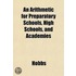 An Arithmetic For Preparatory Schools, H