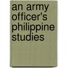 An Army Officer's Philippine Studies by John Young Mason Blunt