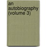 An Autobiography (Volume 3) by Margot Asquith