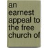 An Earnest Appeal To The Free Church Of