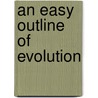An Easy Outline Of Evolution door Dennis Hird