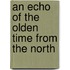 An Echo Of The Olden Time From The North