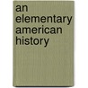 An Elementary American History door Lucy M. Montgomery