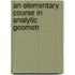 An Elementary Course In Analytic Geometr