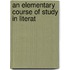 An Elementary Course Of Study In Literat