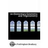 An Elementary Geometry And Trigonometry door William Frothingham Bradbury