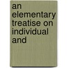 An Elementary Treatise On Individual And door Louis Say