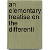 An Elementary Treatise On The Differenti door Joseph Edwards