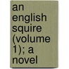 An English Squire (Volume 1); A Novel door Coleridge