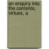 An Enquiry Into The Contents, Virtues, A