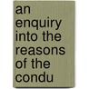 An Enquiry Into The Reasons Of The Condu door Benjamin Hoadly