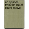 An Episode From The Life Of Count Inouye by Keiroku Tsuzuki