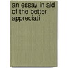 An Essay In Aid Of The Better Appreciati by Algar Labouchere Thorold