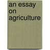 An Essay On Agriculture by Thomas Stone