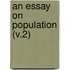 An Essay On Population (V.2)
