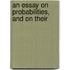 An Essay On Probabilities, And On Their