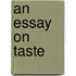 An Essay On Taste