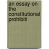 An Essay On The Constitutional Prohibiti door Henry Campbell Black