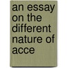 An Essay On The Different Nature Of Acce door John Foster