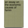 An Essay On The Economic Causes Of Famin door Jean Ray