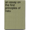 An Essay On The First Principles Of Natu door Sir William Jones