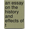 An Essay On The History And Effects Of T door William Francis Finlason