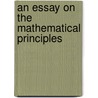 An Essay On The Mathematical Principles door James Challis