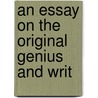 An Essay On The Original Genius And Writ door Robert Wood