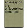 An Essay On The Philosophical Constructi door J. James