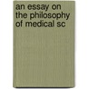 An Essay On The Philosophy Of Medical Sc door Elisha Bartlett