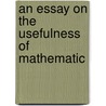 An Essay On The Usefulness Of Mathematic door Martin Strong