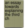 An Essay Towards Explaining The Third Ch door Julius Bate