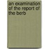 An Examination Of The Report Of The Berb