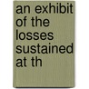 An Exhibit Of The Losses Sustained At Th door Robert Goodloe Harper