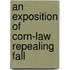 An Exposition Of Corn-Law Repealing Fall