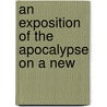 An Exposition Of The Apocalypse On A New door David Logan Shirres