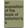 An Exposition Of The Book Of Solomon's S door John Gill