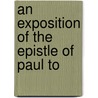 An Exposition Of The Epistle Of Paul To door John Brown