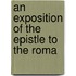 An Exposition Of The Epistle To The Roma