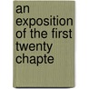 An Exposition Of The First Twenty Chapte door S.R. Bosanquet
