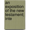 An Exposition Of The New Testament; Inte door William Gilpin