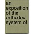 An Exposition Of The Orthodox System Of