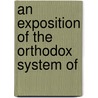 An Exposition Of The Orthodox System Of door Layman