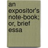 An Expositor's Note-Book; Or, Brief Essa door Samuel Cox