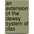 An Extension Of The Dewey System Of Clas