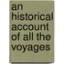 An Historical Account Of All The Voyages