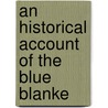 An Historical Account Of The Blue Blanke door Alexander Pennecuik