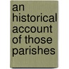 An Historical Account Of Those Parishes by Sir Daniel Lysons