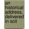 An Historical Address, Delivered In Scit door Charles C. Beaman