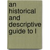 An Historical And Descriptive Guide To L door Francis Smith